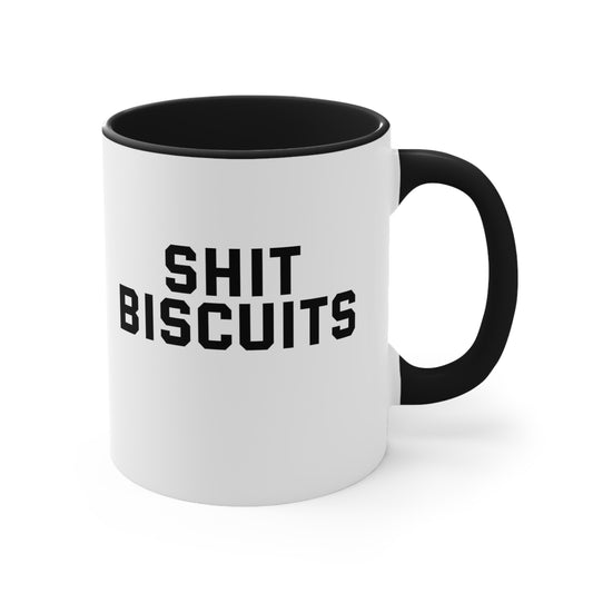 Shit Biscuits Mug, 11oz