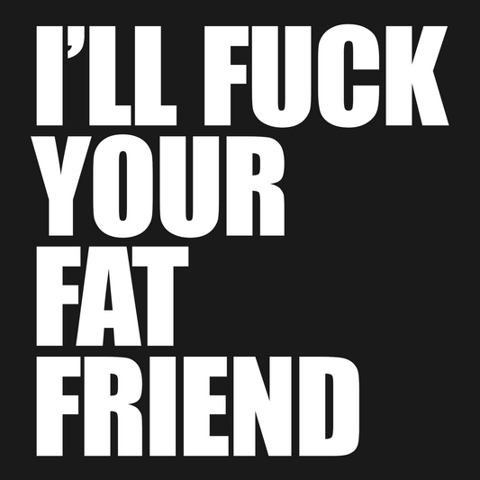 Fat Friend