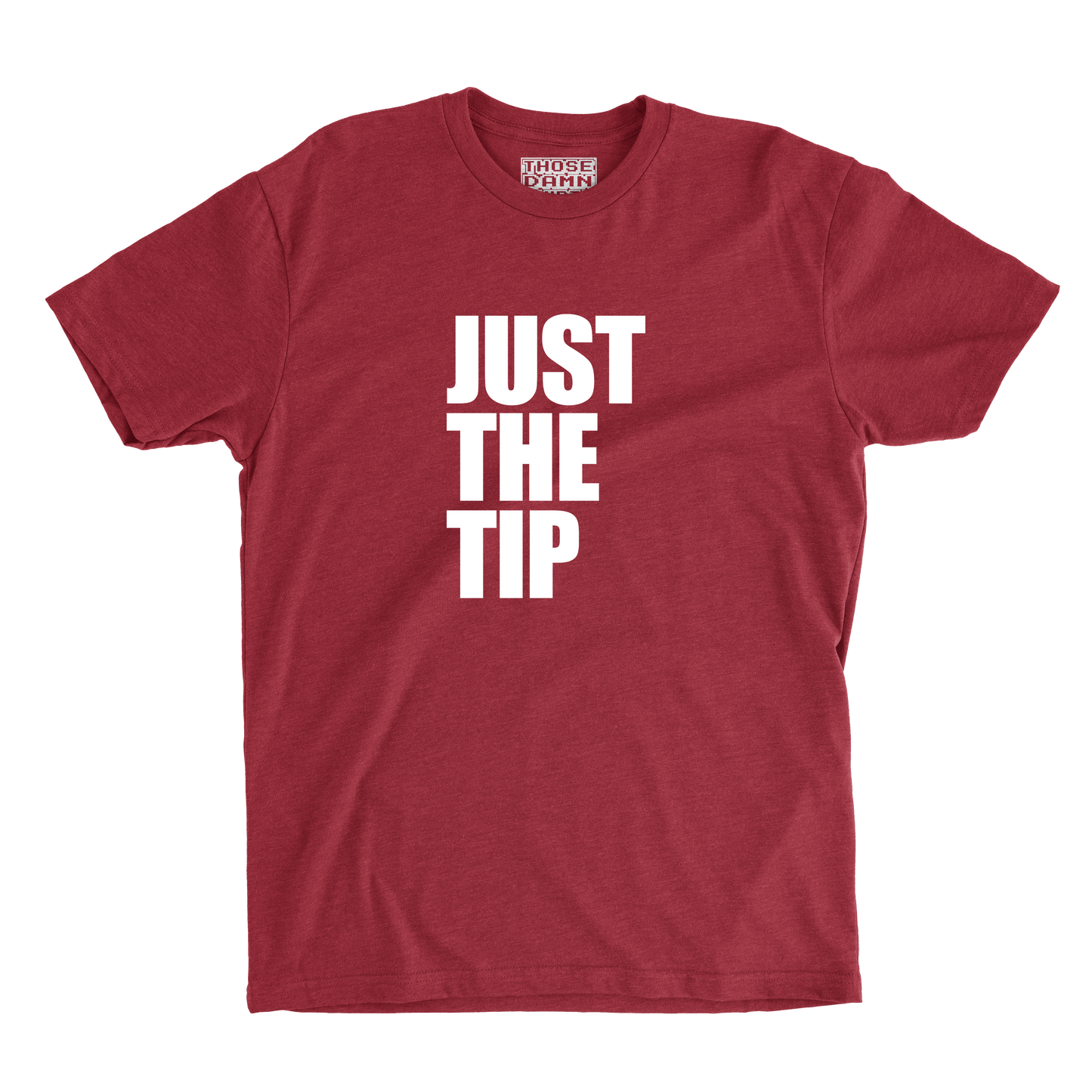 Just The Tip