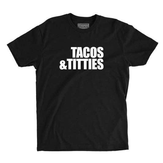 Tacos & Titties
