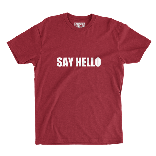 SAY HELLO
