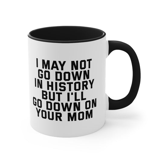 Down on Your Mom Mug, 11oz