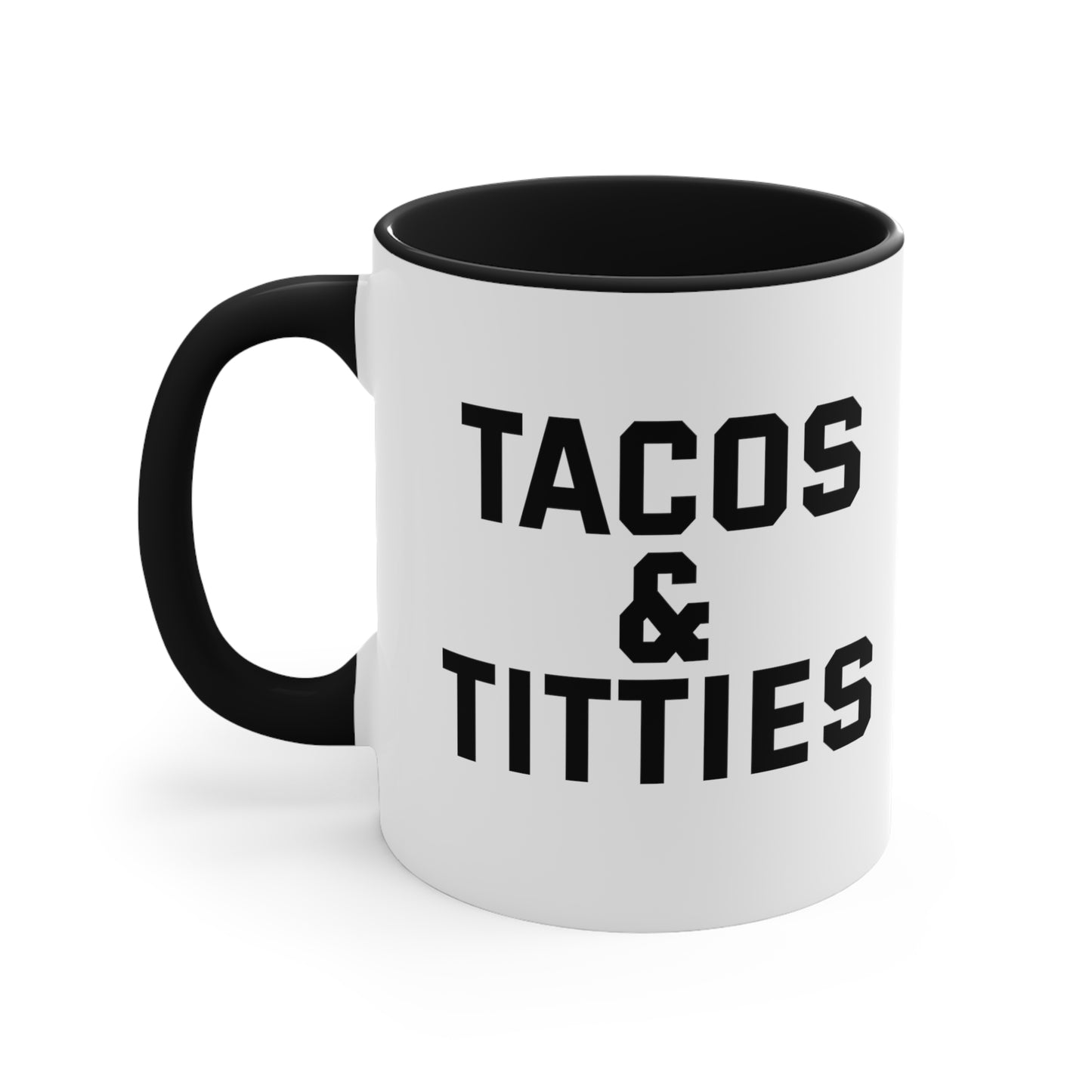 Tacos & Titties Mug, 11oz