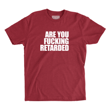 Are You Retarded