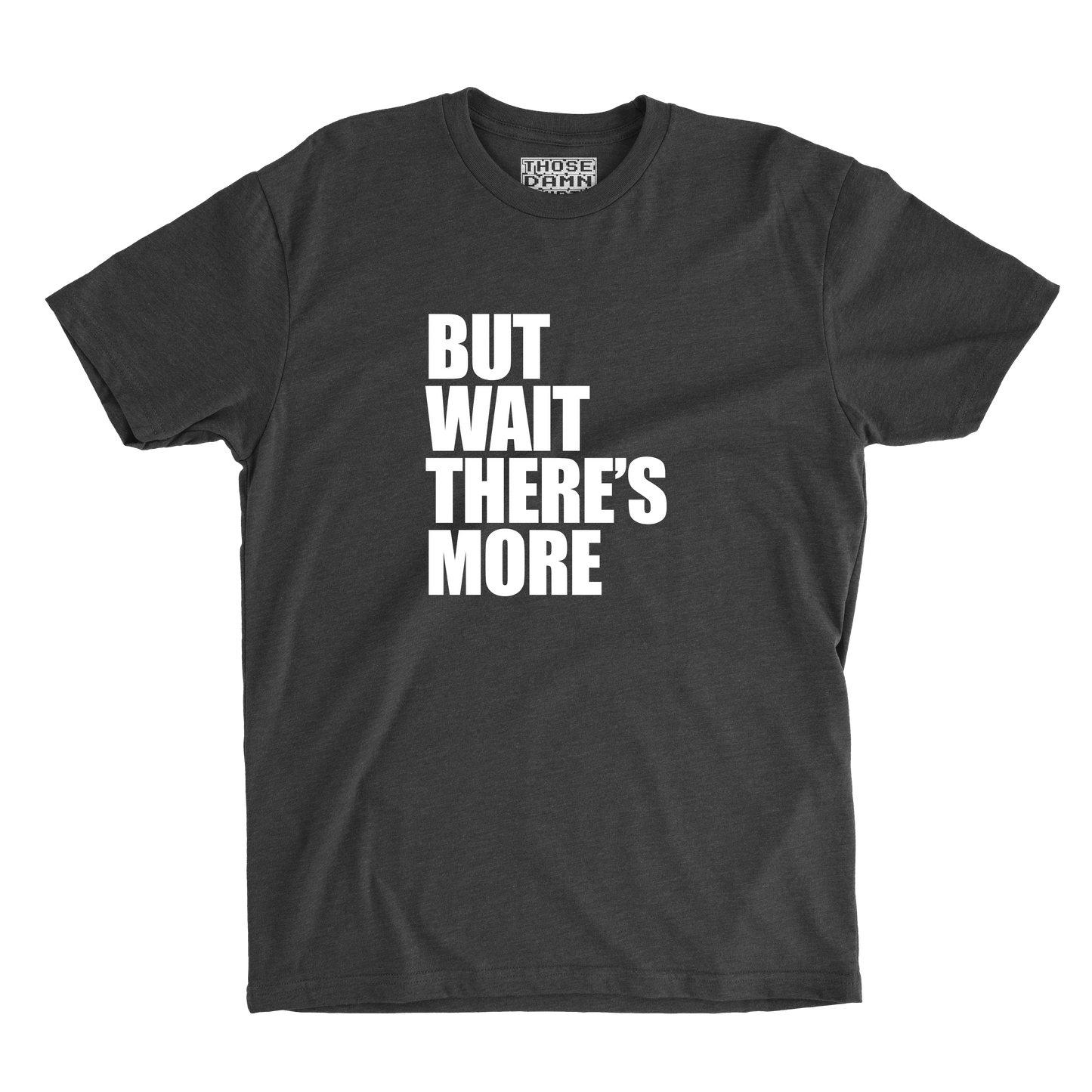 But Wait There's More