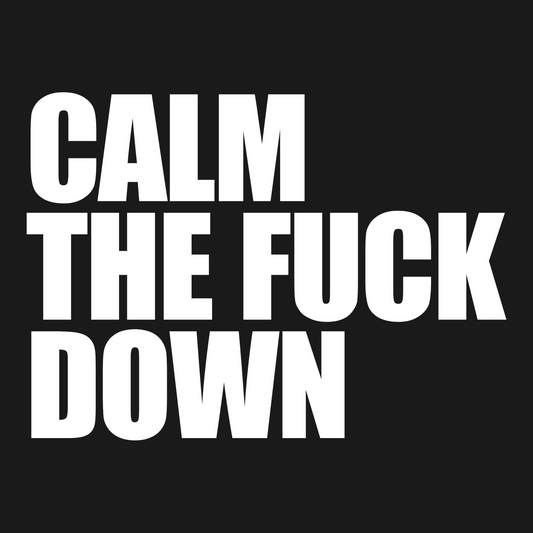 Calm Down