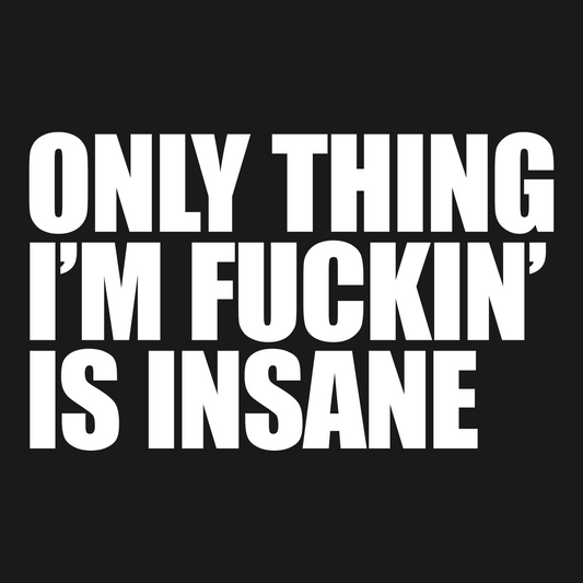 Fukn Insane
