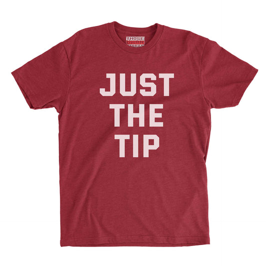 Just The Tip