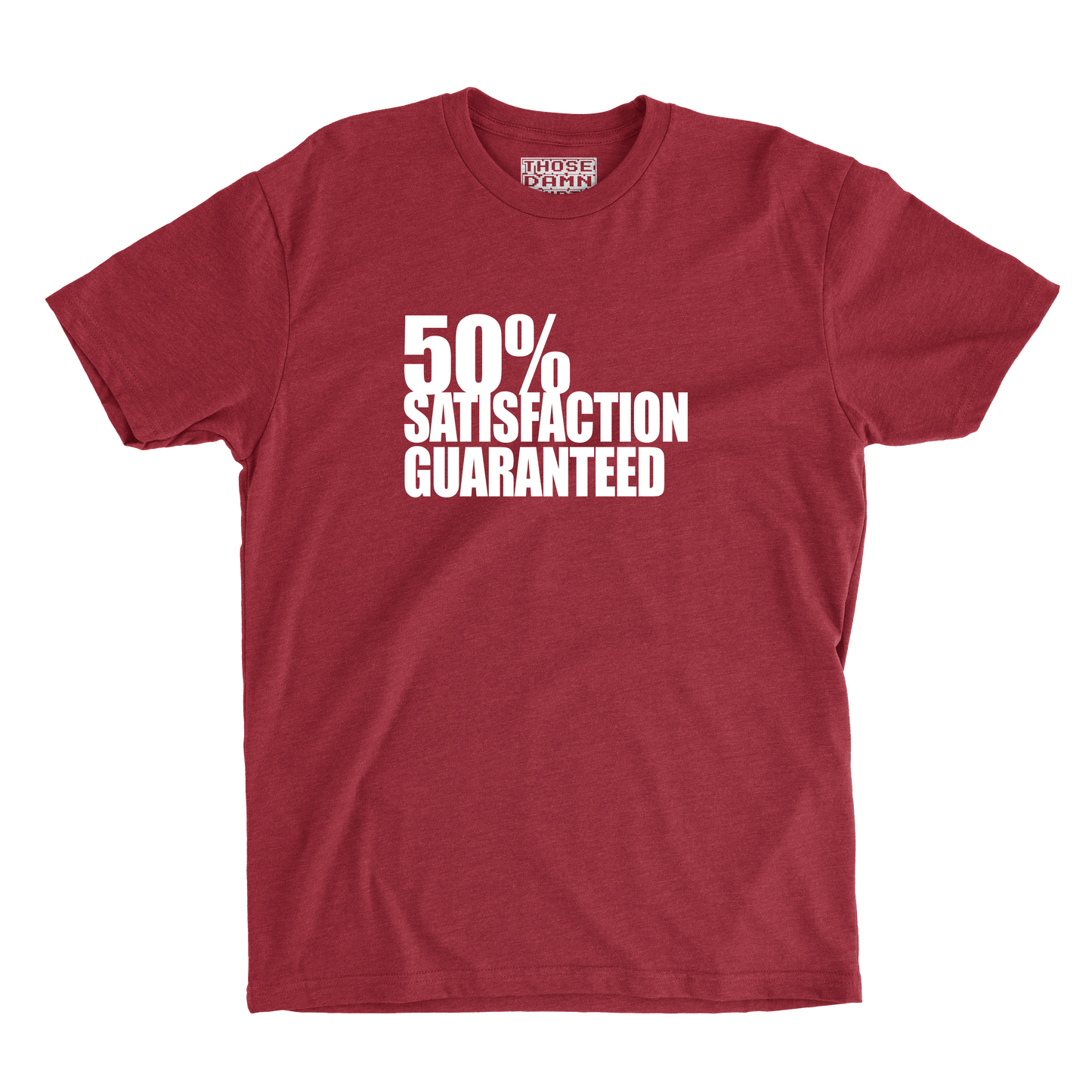 Satisfaction Guarantee