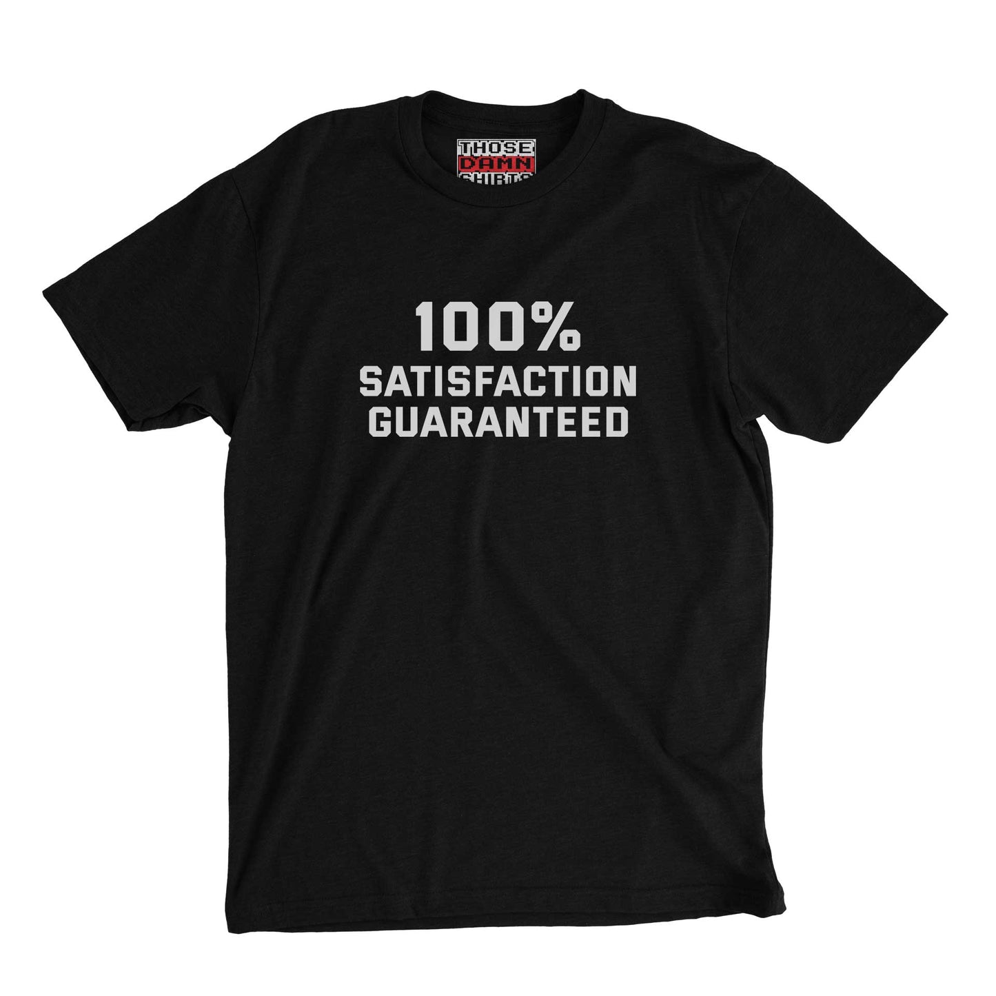 100% Satisfaction Guaranteed