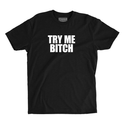 Try Me Bitch