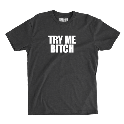 Try Me Bitch