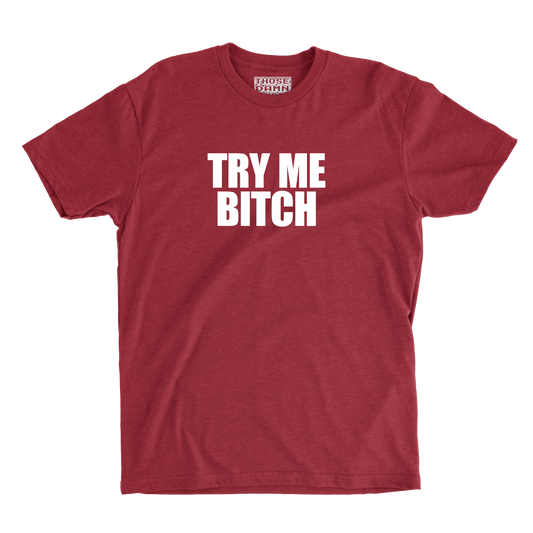 Try Me Bitch