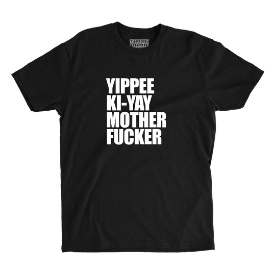 Yippee Ki Yay