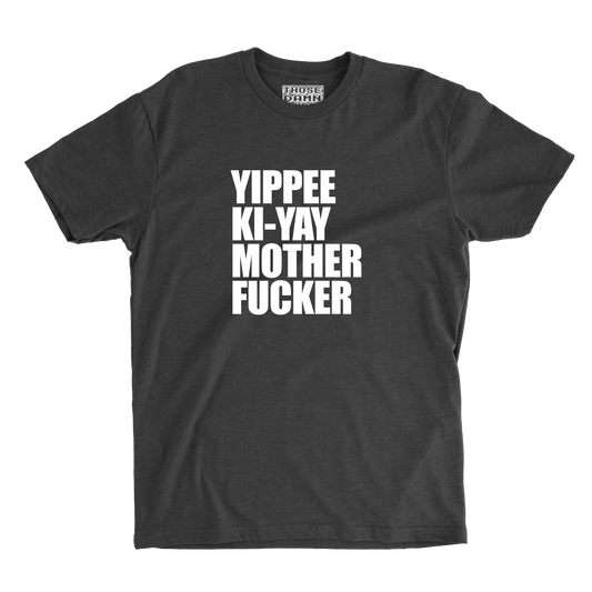 Yippee Ki Yay