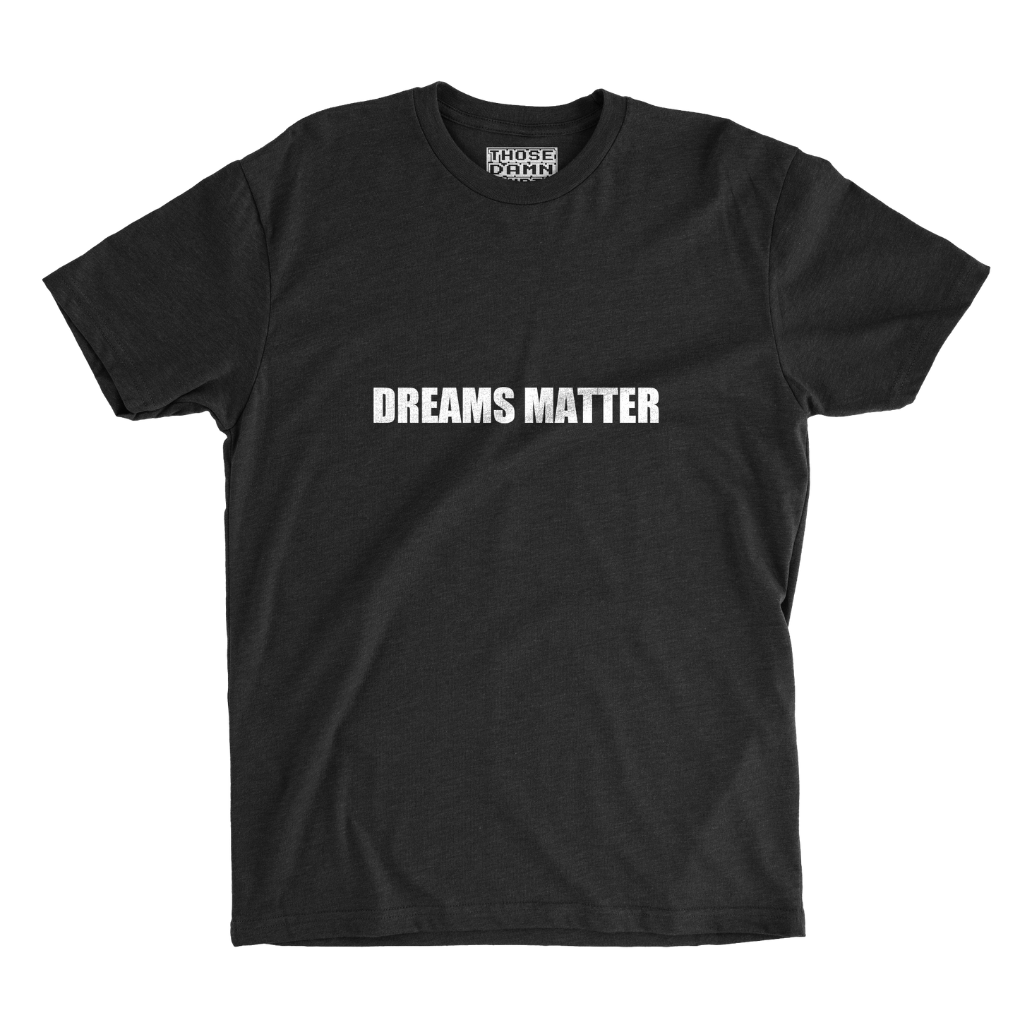DREAMS MATTER