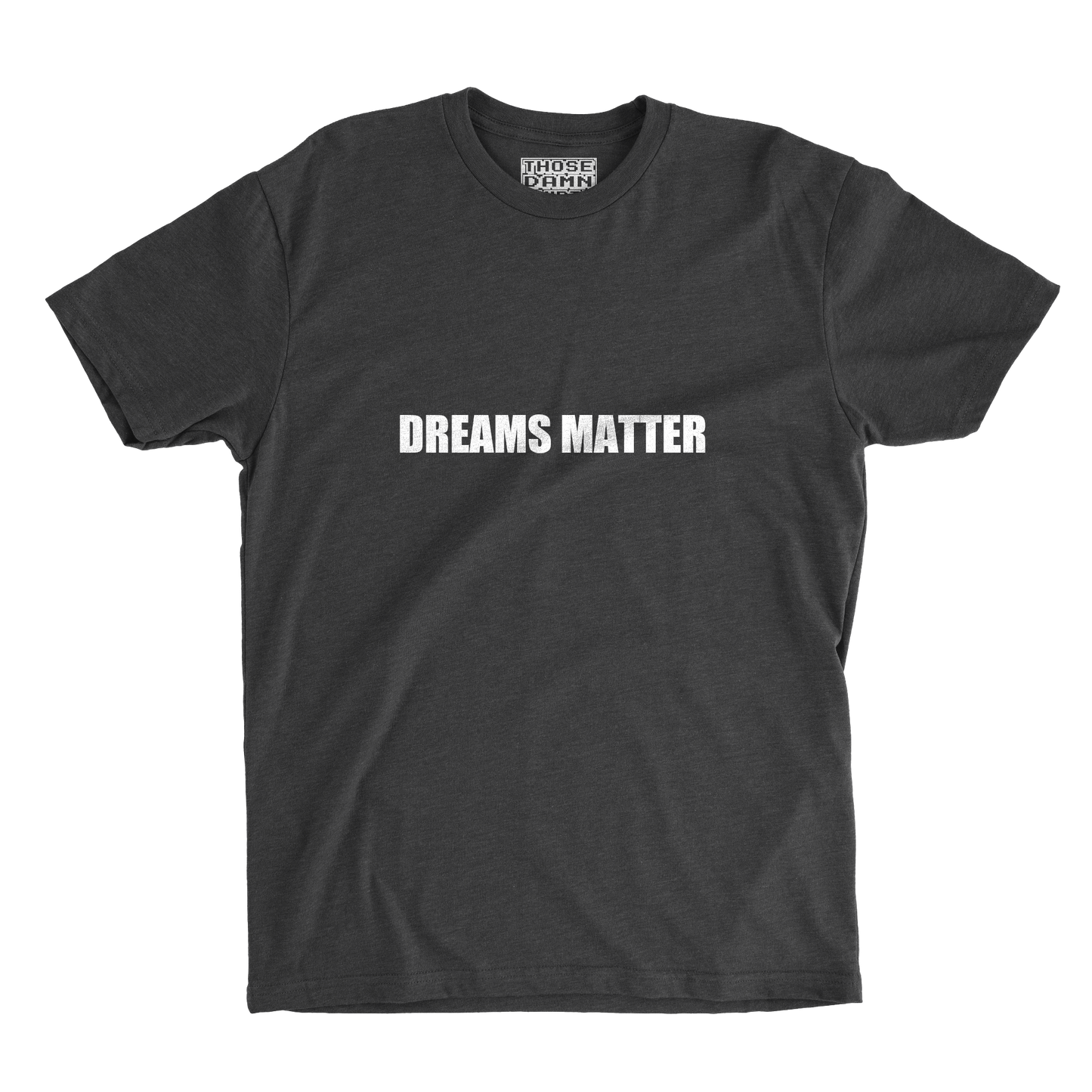 DREAMS MATTER