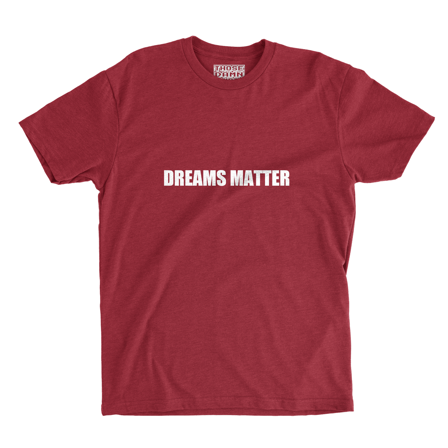 DREAMS MATTER