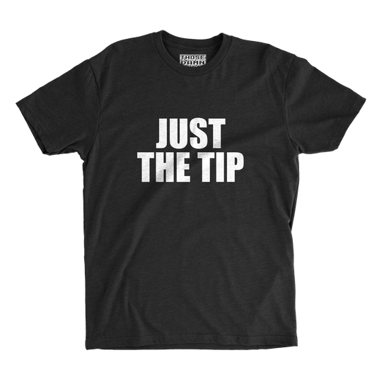 JUST THE TIP