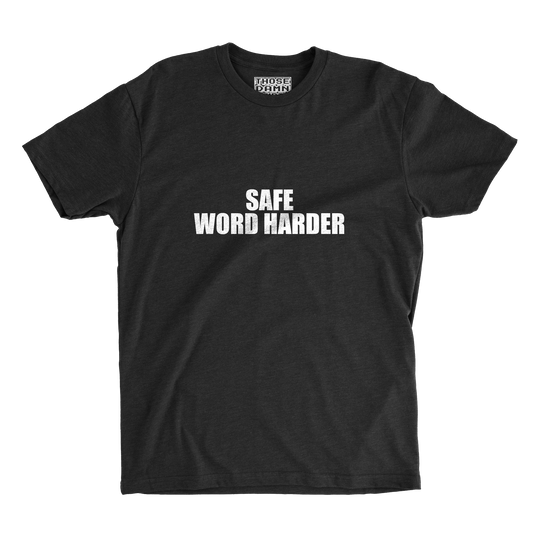 SAFE WORD HARDER